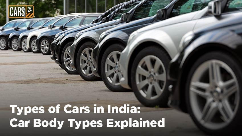 Types of Cars in India: Car Body Types Explained