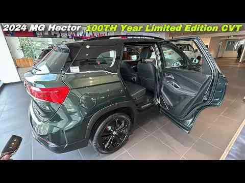 2024 MG Hector Plus 100th Year Limited Edition ️ MG Hector 7 Seater CVT - New Hector 2024 !!
