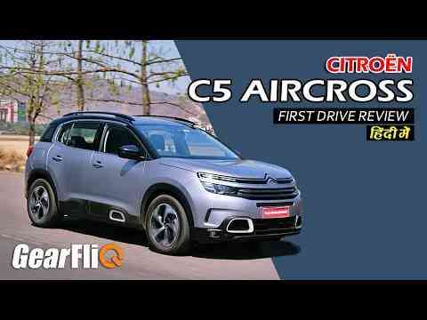 Citroen C5 AirCross - First Drive Review | Hindi | GearFliQ