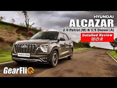 Hyundai Alcazar (Best Family SUV?) - 6 & 7 seater, Petrol & Diesel tested | GearFliQ